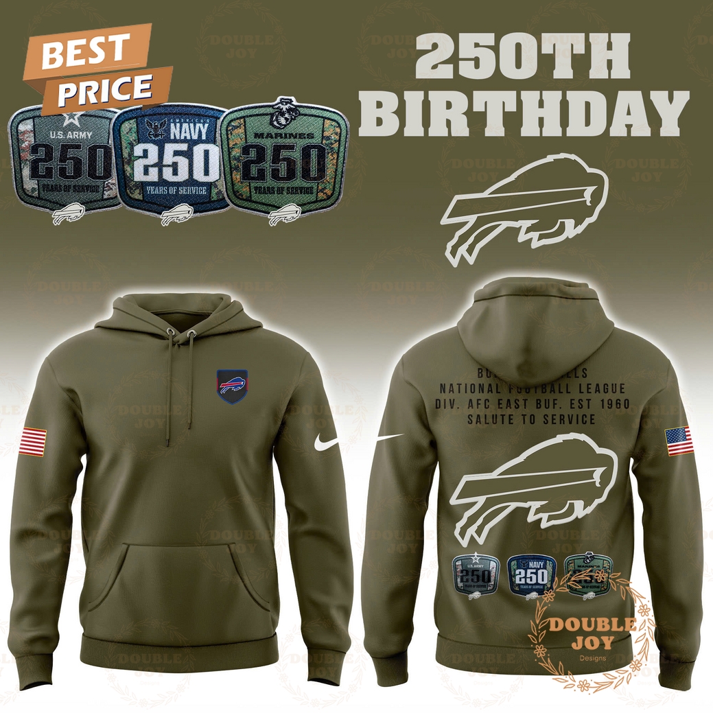 Buffalo Bills x 250th Birthday Salute To Service 2025 Hoodie Buffalo Bills x 250th Birthday Salute To Service 2025 Hoodie