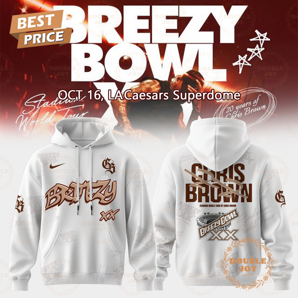 Chris Brown World Tour 2025 Breezy Bowl XX Hoodie Chris Brown World Tour 2025 Breezy Bowl XX Hoodie