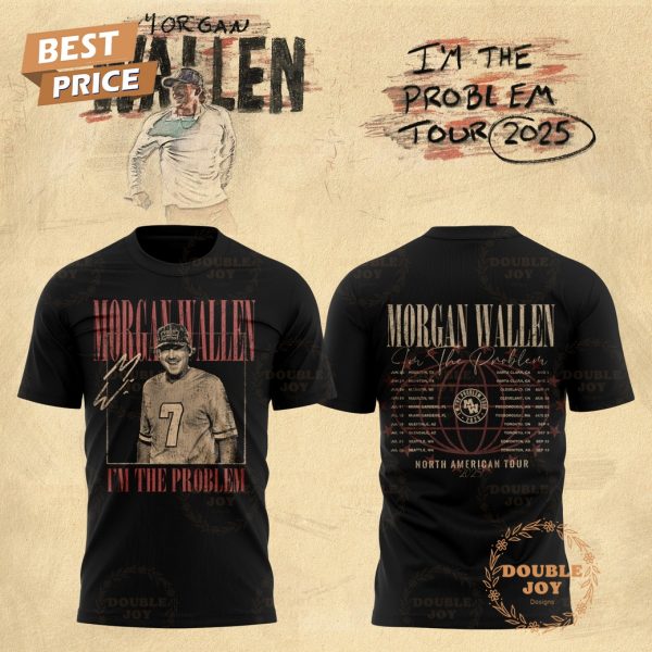 Morgan Wallen Tour I’m The Problem 2025 T-Shirt, Hoodie