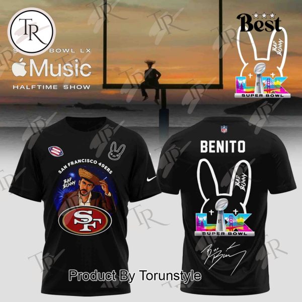 San Francisco 49ers x Bad bunny Super Bowl LX 2025 T-Shirt, Hoodie