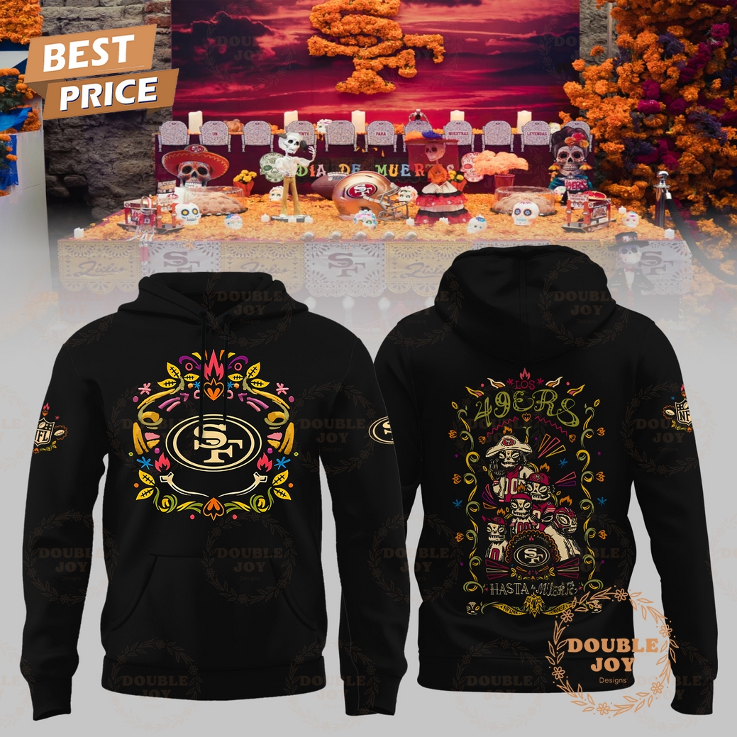 San Francisco 49ers x Hasta La Muerte 2025 Hoodie