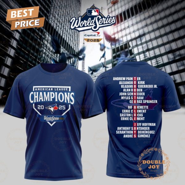 Toronto Blue Jay x World Series 2025 American League Champions T-Shirt, Hoodie