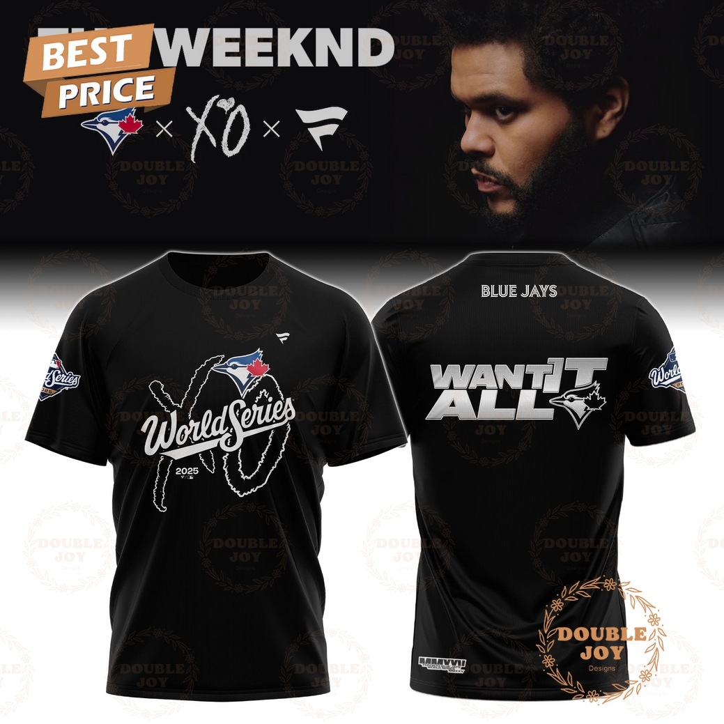 Toronto Blue Jays x The Weeknd XO x Fanatics 2025 World Series T-Shirt, Hoodie Toronto Blue Jays x The Weeknd XO x Fanatics 2025 World Series T-Shirt, Hoodie