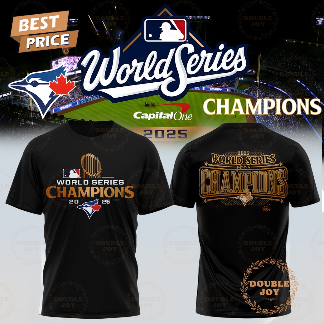 Toronto Blue Jays x World Series Champions By Capital One 2025 T-Shirt, Hoodie Toronto Blue Jays x World Series Champions By Capital One 2025 T-Shirt, Hoodie