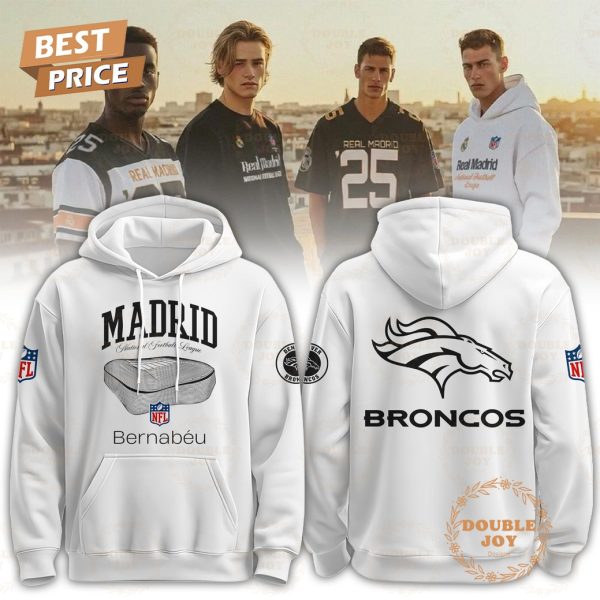 Denver Broncos x The Madridistas Bernabeu Stadium 2025 Hoodie