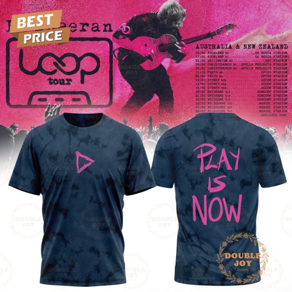 Ed Sheeran x LOOP Tour 2025 PLAY IS NOW T-Shirt, Hoodie