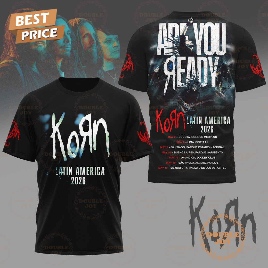 Korn Are You Ready Latin America 2026 T-Shirt, Hoodie Korn Are You Ready Latin America 2026 T-Shirt, Hoodie