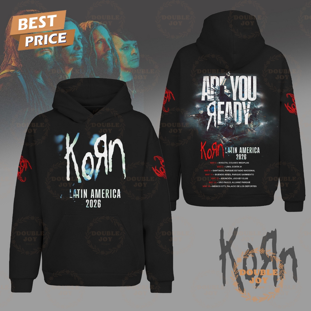 Korn Are You Ready Latin America 2026 T-Shirt, Hoodie Korn Are You Ready Latin America 2026 T-Shirt, Hoodie