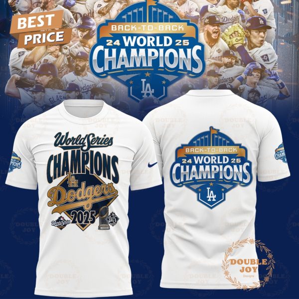 Los Angeles Dodgers x Back To Back 24 World 25 Champions T-Shirt, Hoodie