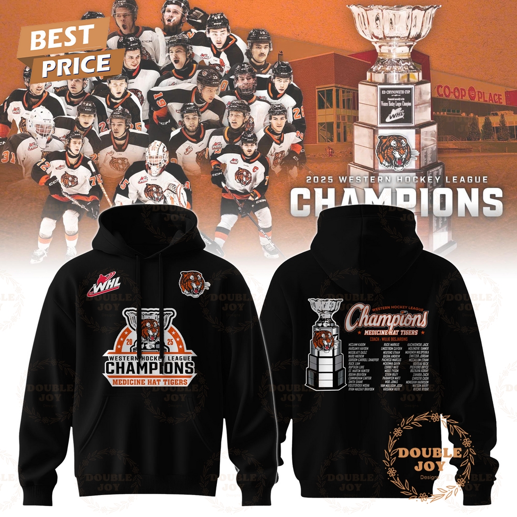 Medicine Hat Tigers x WHL Champions 2025 Hoodie Medicine Hat Tigers x WHL Champions 2025 Hoodie