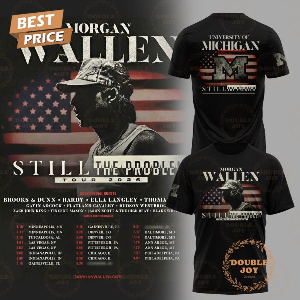 Michigan Wolverines x Morgan Wallen Still The Problem Tour 2026 T-Shirt, Hoodie