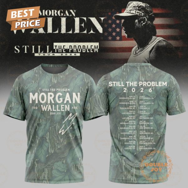 Morgan Wallen x Still The Problem Tour 2026 T-Shirt, Hoodie