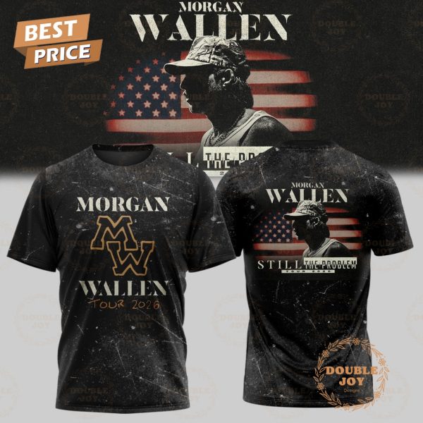 Morgan Wallen x Still The Problem Tour 2026 T-Shirt, Hoodie