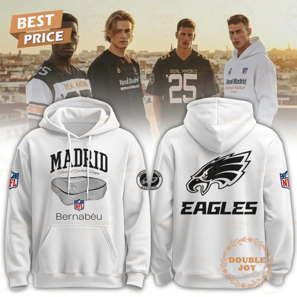 Philadelphia Eagles x The Madridistas Bernabeu Stadium 2025 Hoodie