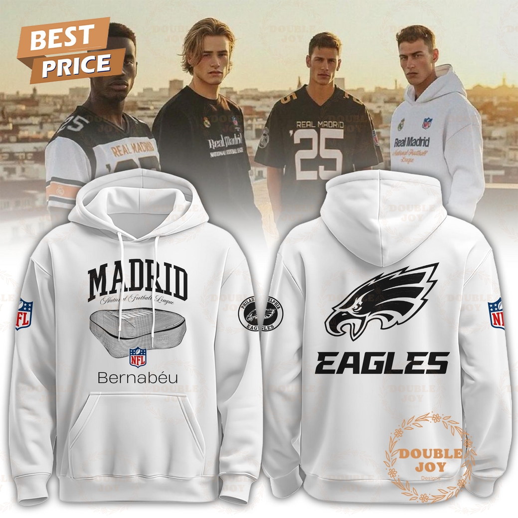 Philadelphia Eagles x The Madridistas Bernabeu Stadium 2025 Hoodie