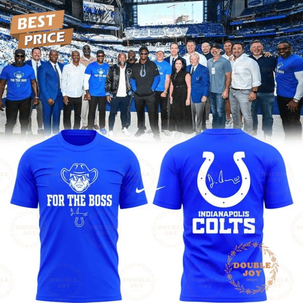 Indianapolis Colts For The Boss T-Shirt, Hoodie