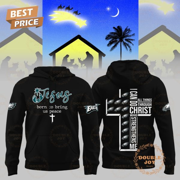 Philadelphia Eagles x Jesus Born To Bring Us Peace 2025 Hoodie