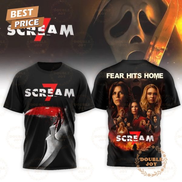Scream 7 Fear Hits Home T-Shirt, Hoodie
