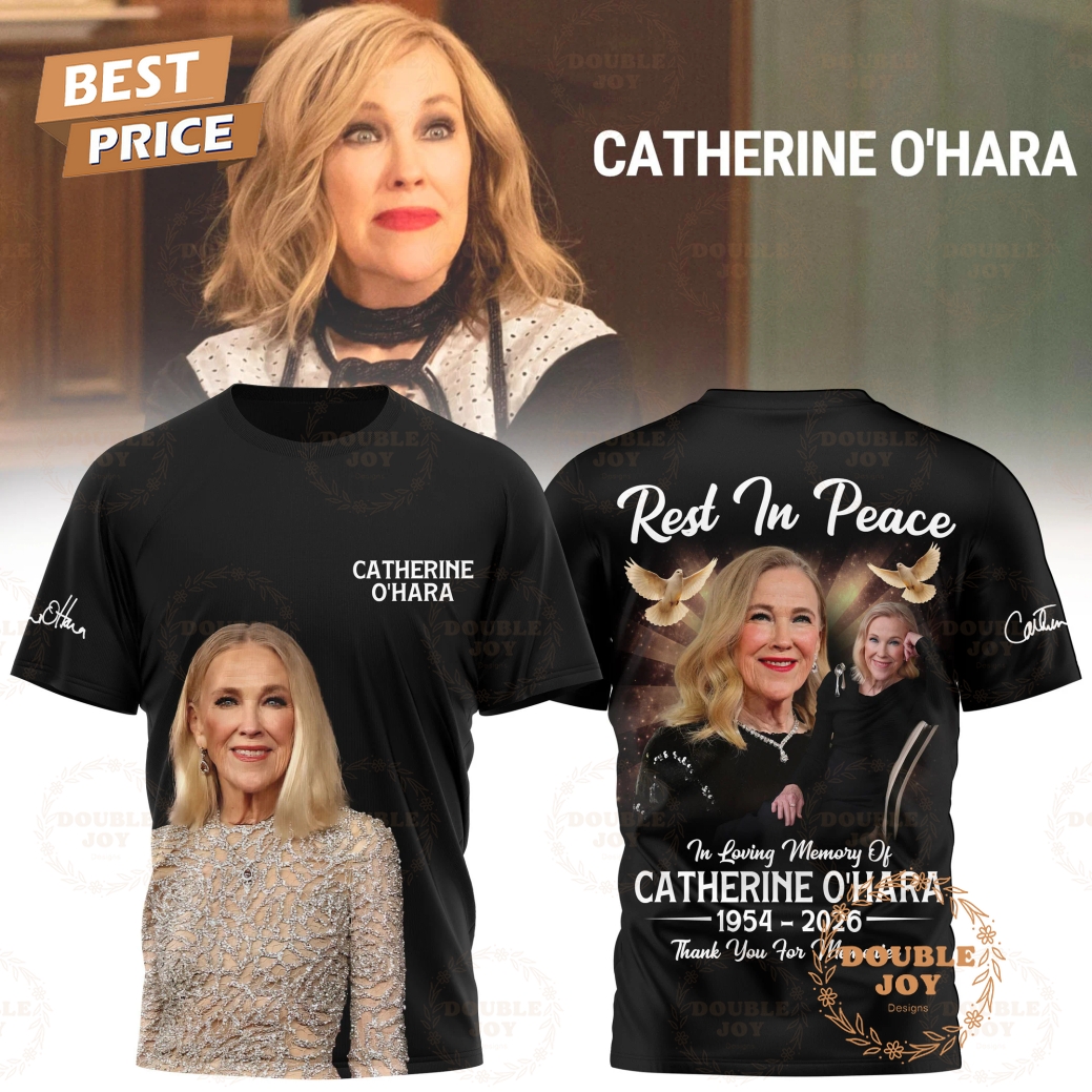 Rest In Peace Catherine O'Hara 1954-2026 T-Shirt, Hoodie Rest In Peace Catherine O'Hara 1954-2026 T-Shirt, Hoodie