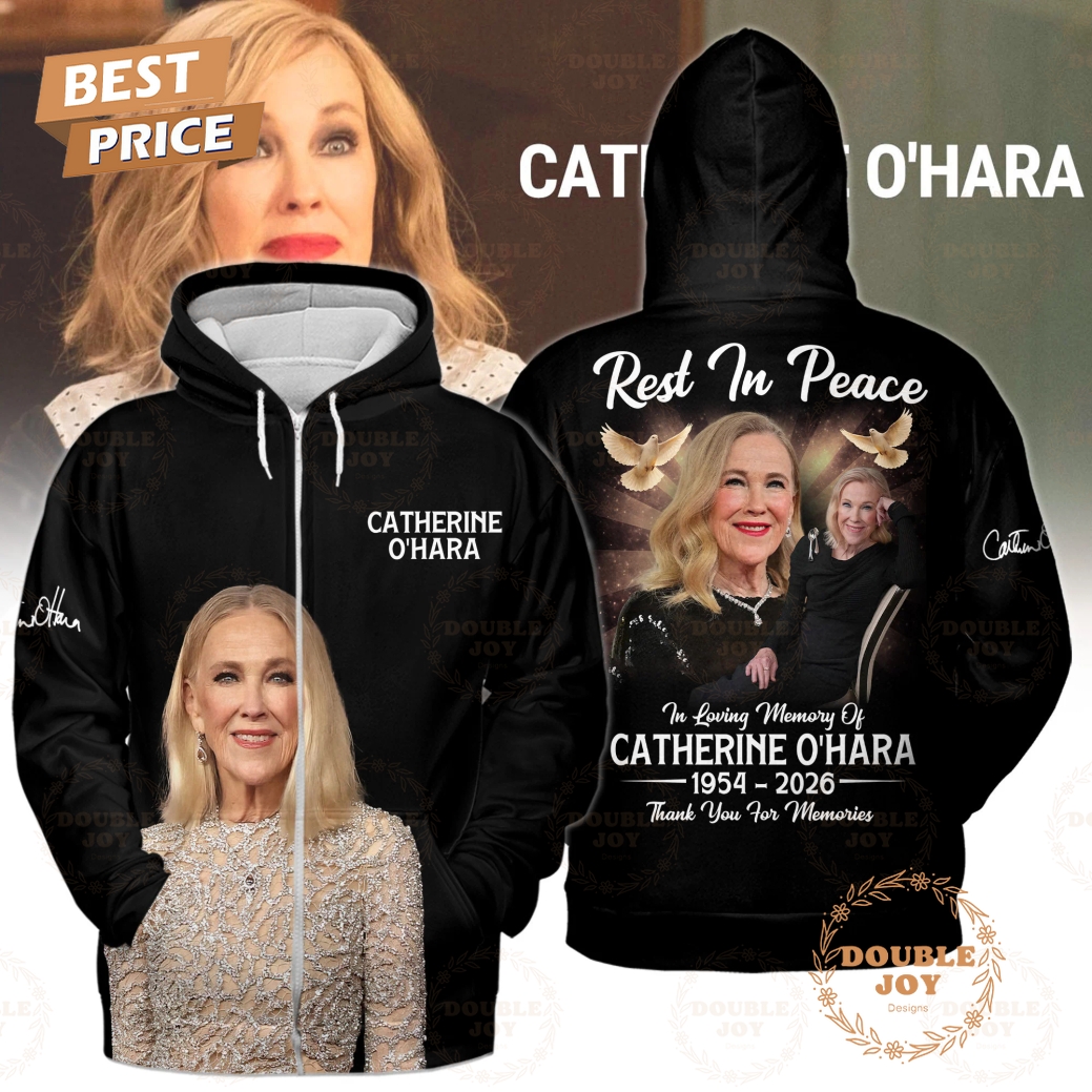 Rest In Peace Catherine O'Hara 1954-2026 T-Shirt, Hoodie Rest In Peace Catherine O'Hara 1954-2026 T-Shirt, Hoodie
