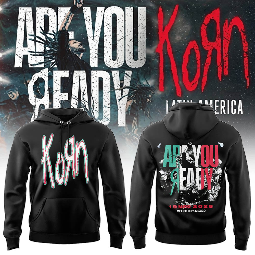 Korn Limited Edition Latin America Tour 2026 Mexico City Hoodie Korn Limited Edition Latin America Tour 2026 Mexico City Hoodie