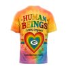 Green Bay Packers Pride Rainbow Tie Dye Human Beings Colors May Vary Graphic 3D T-Shirt