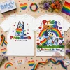 Bluey Pride Month Love Is Love Be Proud Be You Rainbow Graphic T-Shirt